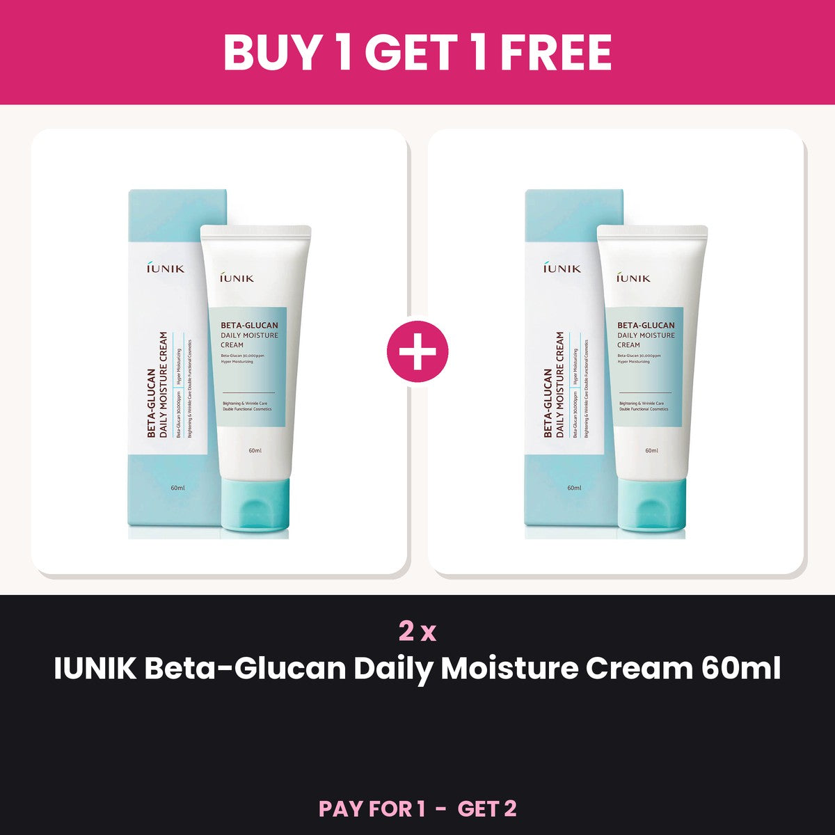 Buy 1 Get 1 Free - 2 x IUNIK Beta-Glucan Daily Moisture Cream 60ml