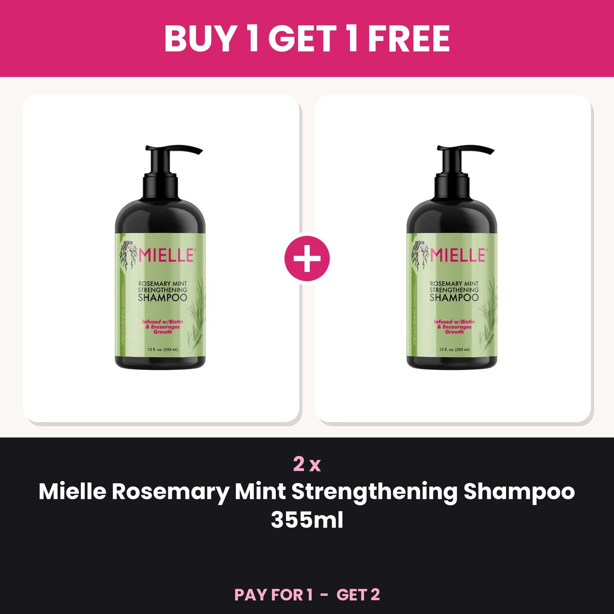 Buy 1 Get 1 Free - 2 x Mielle Rosemary Mint Strengthening Shampoo 355ml